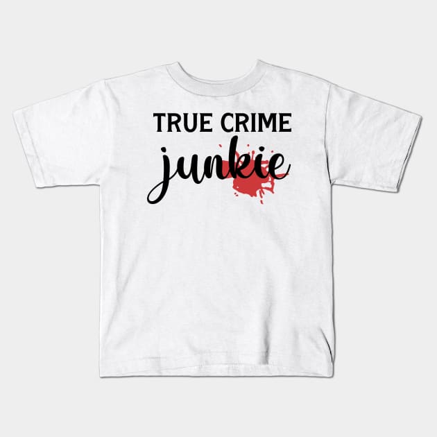 True Crime Junkie Kids T-Shirt by CB Creative Images